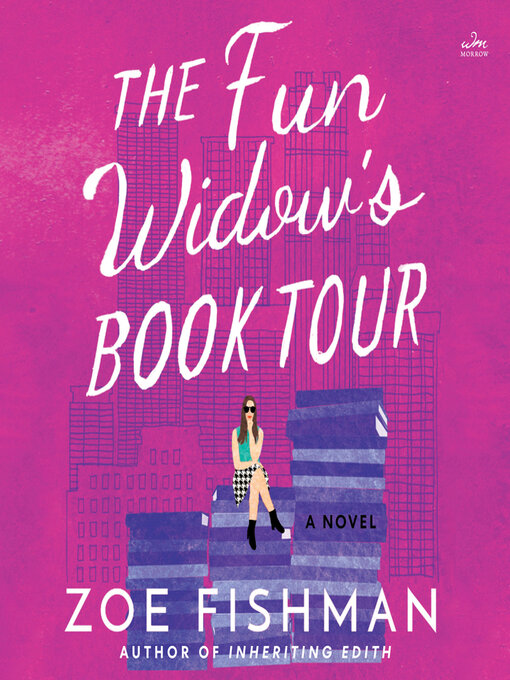 Title details for The Fun Widow's Book Tour by Zoe Fishman - Available